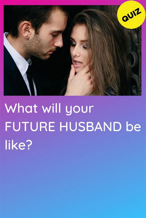 am i dating my future husband quiz